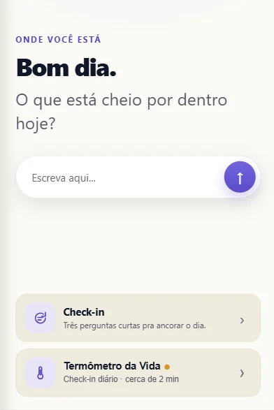 Tela inicial da Bússola perguntando o que está cheio por dentro hoje, com campo para escrever e atalhos para Check-in e Termômetro.